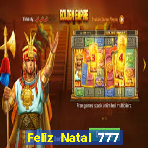 Feliz Natal 777 plataforma login